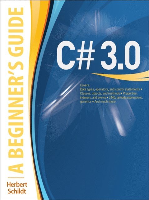 Herbert Schildt - C# 3.0: A Beginner's Guide, E-bok