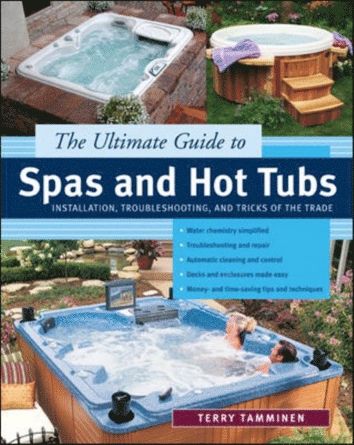 Terry Tamminen - Ultimate Guide to Spas and Hot Tubs, E-bok