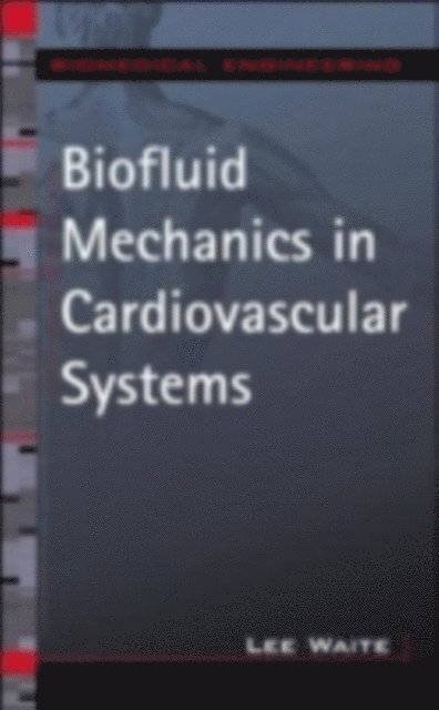 Lee Waite - Biofluid Mechanics in Cardiovascular Systems, E-bok. Tillgänglighet: Lägg i varukorg