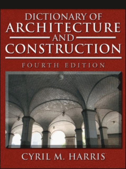 Cyril M. Harris - Dictionary of Architecture and Construction, E-bok