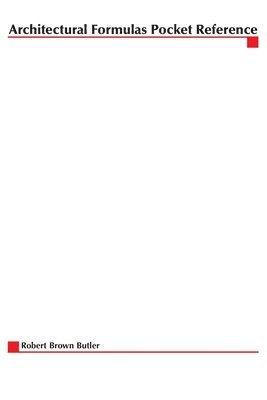 Robert Brown Butler - Architectural Formulas Pocket Reference, Häftad