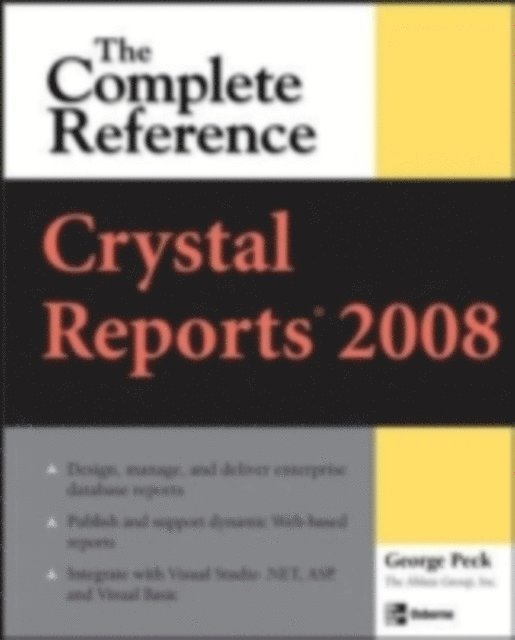 George Peck - Crystal Reports 2008: The Complete Reference, E-bok