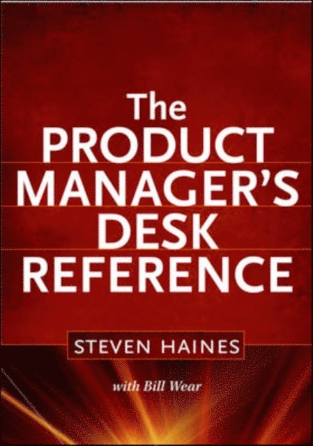 Steven Haines - Product Manager's Desk Reference, E-bok