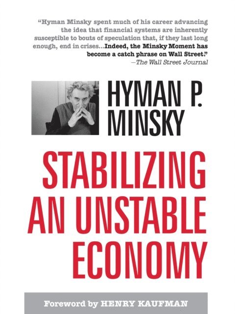 Hyman P. Minsky - Stabilizing an Unstable Economy, E-bok