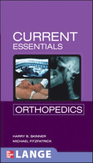Michael Fitzpatrick, Harry Skinner - CURRENT Essentials Orthopedics, E-bok