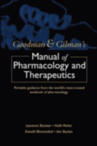 Goodman and Gilman's Manual of Pharmacology and Therapeutics