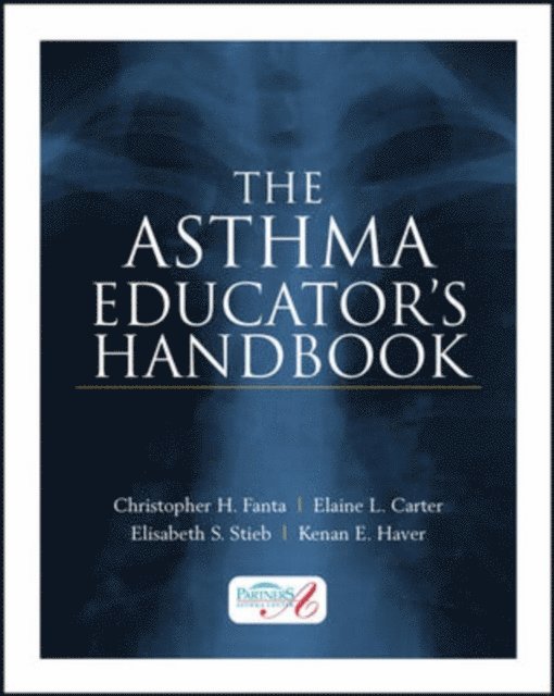 Kenan E. Haver, Elaine L. Carter, Elisabeth S. Stieb, Christopher H. Fanta - Asthma Educator's Handbook, E-bok