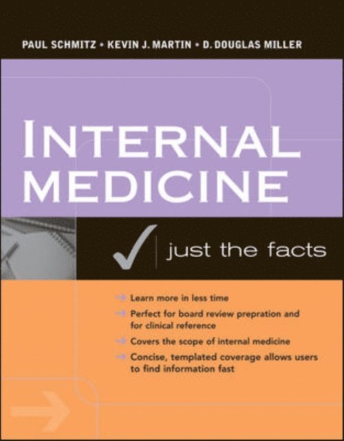 Kevin J. Martin, Paul G. Schmitz - Internal Medicine: Just the Facts, E-bok