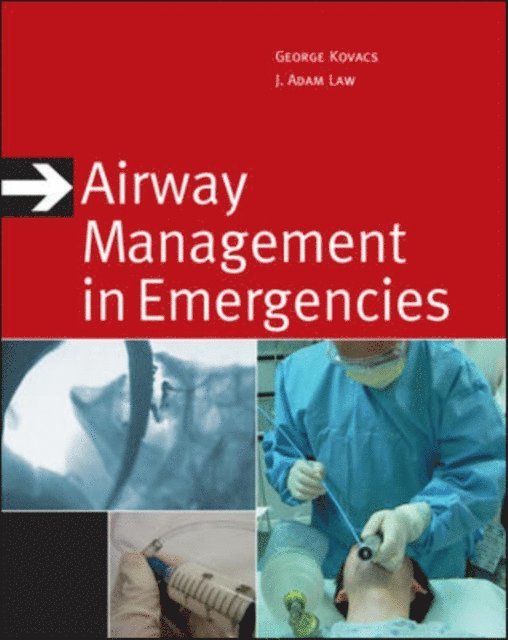 J. Adam Law, George Kovacs - Airway Management in Emergencies, E-bok