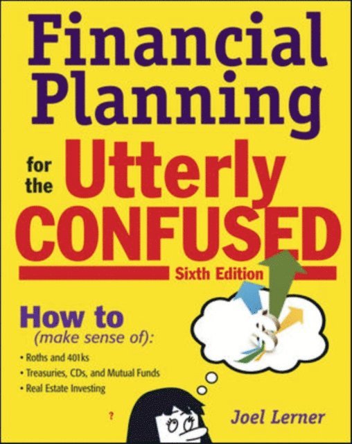 Joel J. Lerner - Financial Planning for the Utterly Confused, E-bok