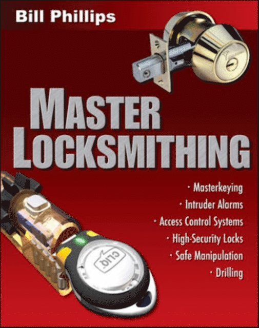 Bill Phillips - Master Locksmithing, E-bok