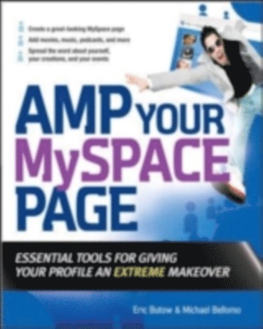 Michael Bellomo, Eric Butow - Amp Your MySpace Page, E-bok