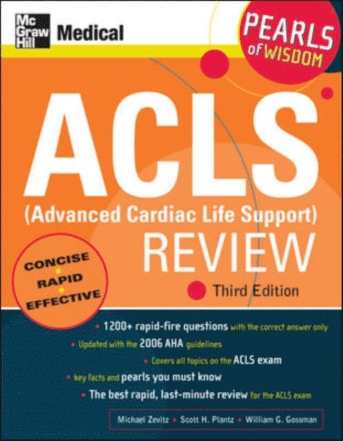 William G. Gossman, Scott H. Plantz, Michael Zevitz - ACLS (Advanced Cardiac Life Support) Review: Pearls of Wisdom, Third Edition, E-bok