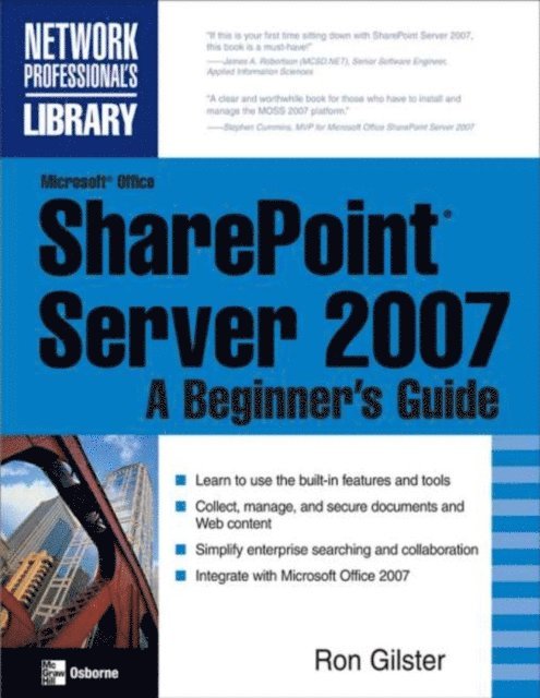 Ron Gilster - Microsoft(R) Office SharePoint(R) Server 2007: A Beginner's Guide, E-bok