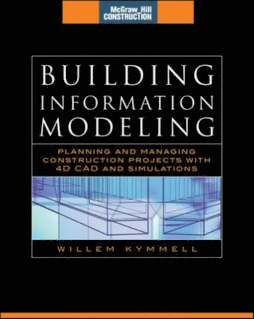 Willem Kymmell - Building Information Modeling: Planning and Managing Construction Projects with 4D CAD and Simulations (McGraw-Hill Construction Series), E-bok. Tillgänglighet: Lägg i varukorg