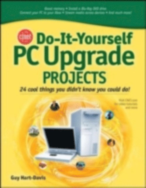 Guy Hart-Davis - CNET Do-It-Yourself PC Upgrade Projects, E-bok