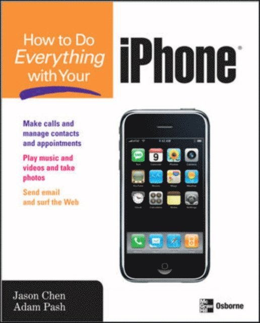 Adam Pash, Jason Chen - How to Do Everything with Your iPhone, E-bok. Tillgänglighet: Lägg i varukorg