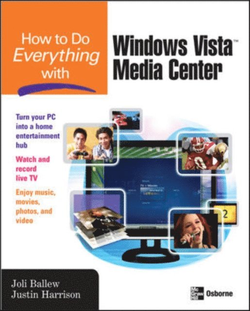 Joli Ballew - How to Do Everything with Windows Vista(TM) Media Center, E-bok