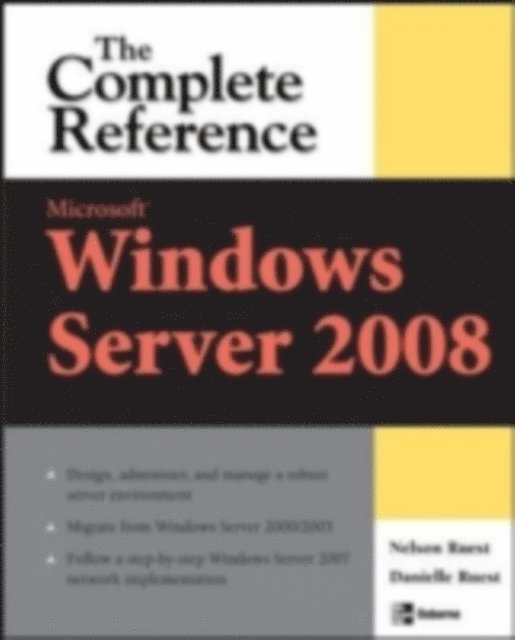 Nelson Ruest, Danielle Ruest - Microsoft Windows Server 2008: The Complete Reference, E-bok. Tillgänglighet: Lägg i varukorg