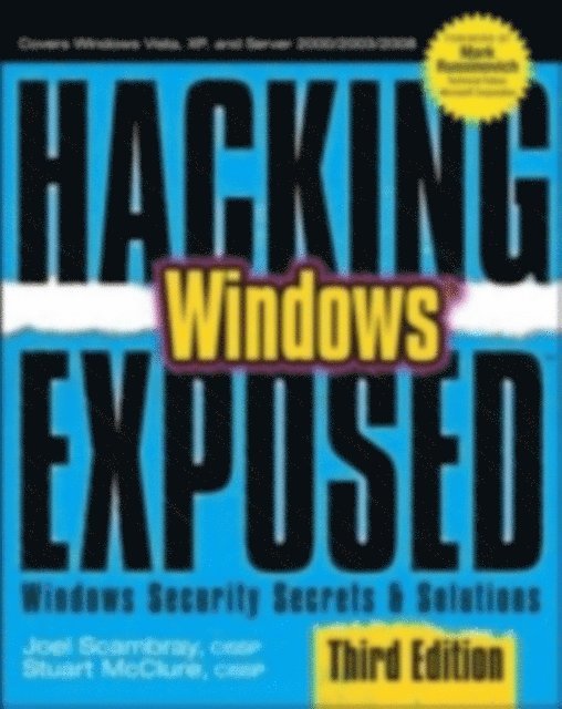 Joel Scambray - Hacking Exposed Windows: Microsoft Windows Security Secrets and Solutions, Third Edition, E-bok