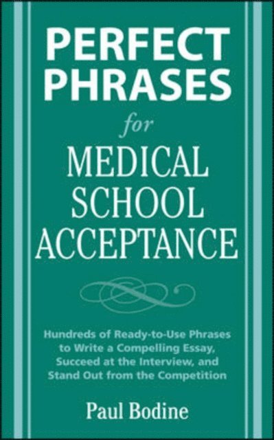 Paul Bodine - Perfect Phrases for Medical School Acceptance, E-bok