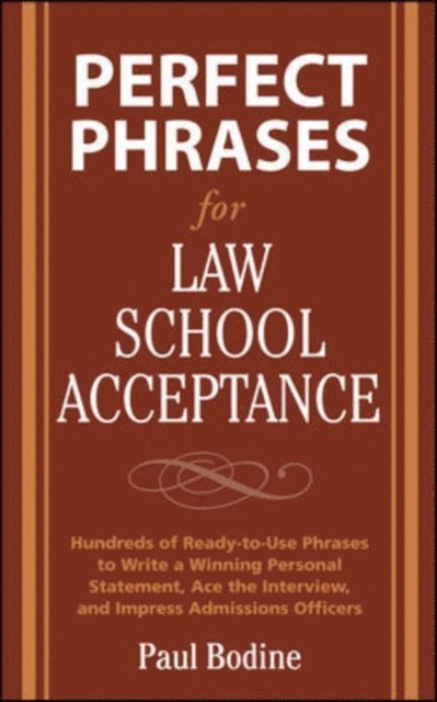 Paul Bodine - Perfect Phrases for Law School Acceptance, E-bok