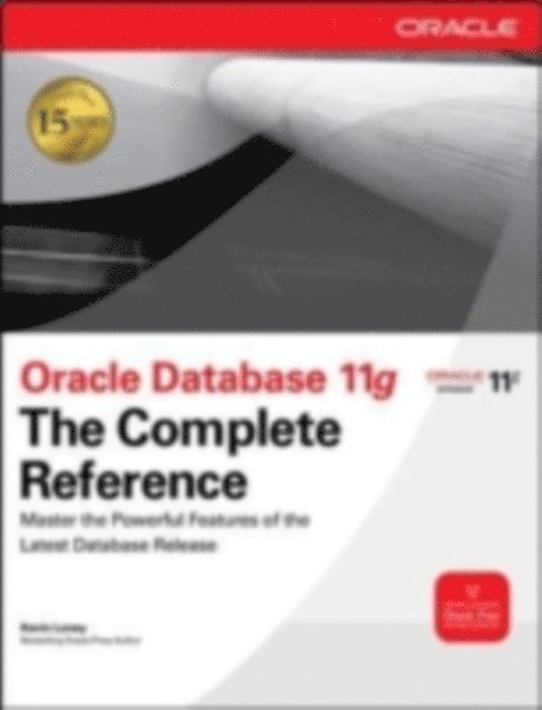 Kevin Loney - Oracle Database 11g The Complete Reference, E-bok