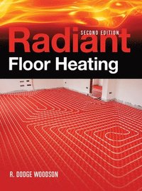 Radiant Floor Heating, Second Edition