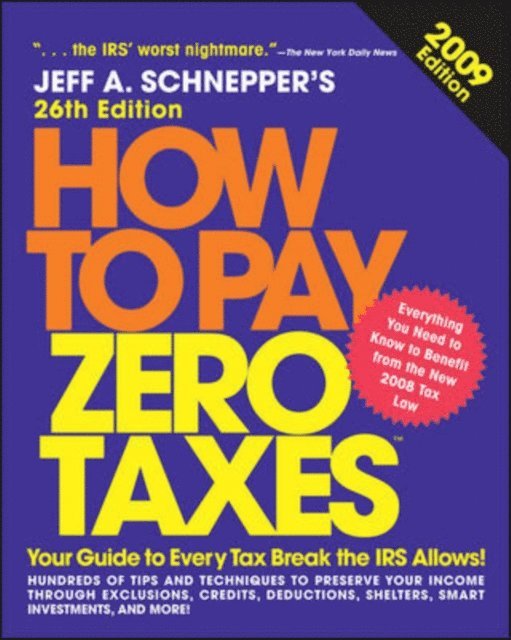 Jeff A. Schnepper - How to Pay Zero Taxes 2009, E-bok. Tillgänglighet: Lägg i varukorg