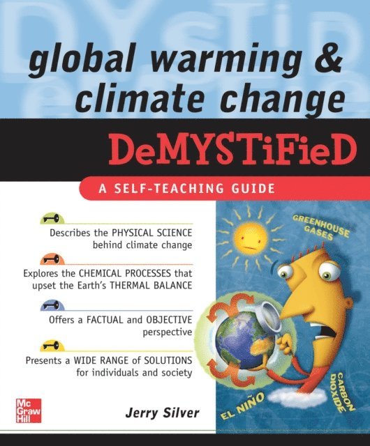Jerry Silver - Global Warming and Climate Change Demystified, E-bok