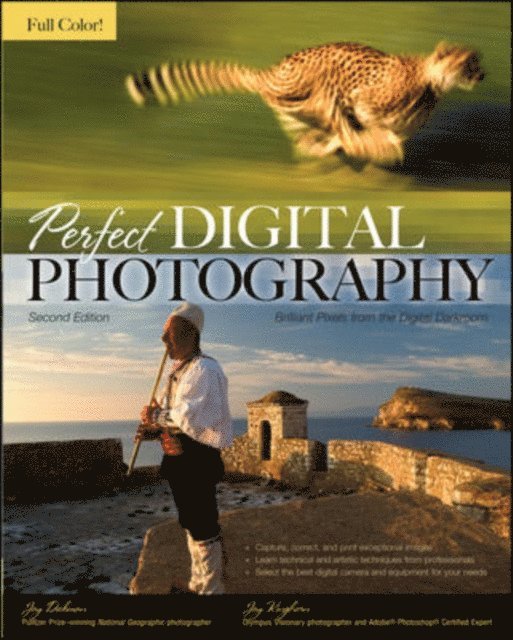 Jay Kinghorn, Jay Dickman - Perfect Digital Photography Second Edition, E-bok