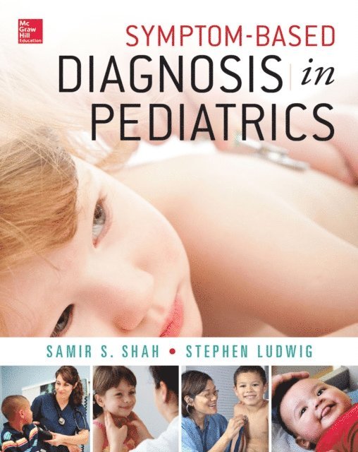 Stephen Ludwig, Samir S. Shah - Symptom-Based Diagnosis in Pediatrics (CHOP Morning Report), E-bok