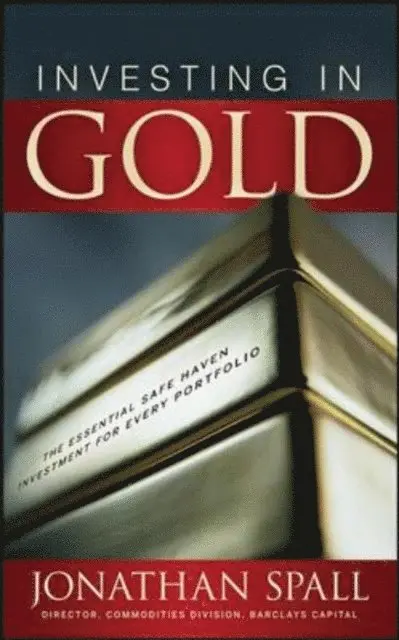 Investing in Gold: The Essential Safe Haven Investment for Every Portfolio