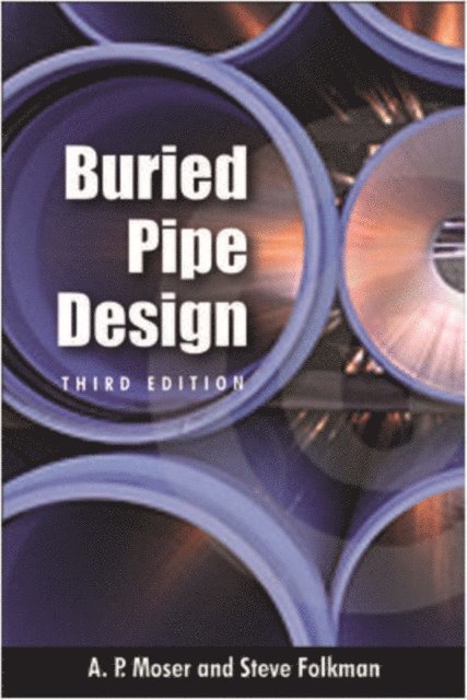 Steve Folkman, A. P. Moser - BURIED PIPE DESIGN 3/E, E-bok
