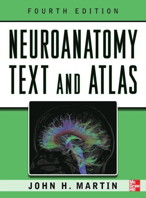 John H. Martin - Neuroanatomy Text and Atlas 4/E Inkling Chapter (ENHANCED EBOOK), E-bok