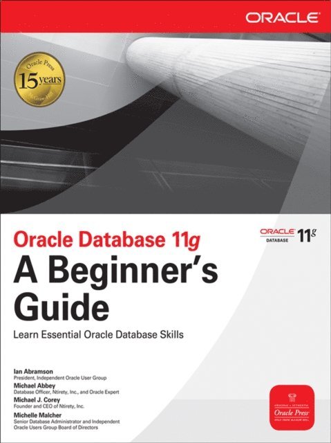 Michael J. Corey, Michael Abbey, Ian Abramson - Oracle Database 11g A Beginner's Guide, E-bok
