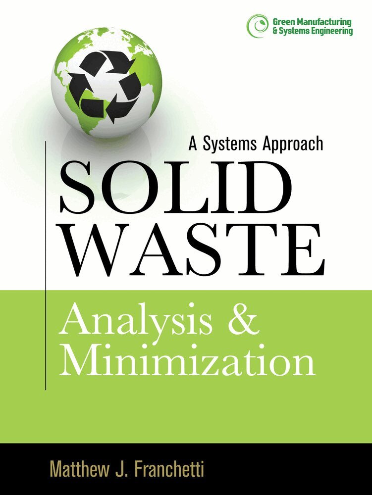 Matthew Franchetti - Solid Waste Analysis and Minimization: A Systems Approach, Inbunden