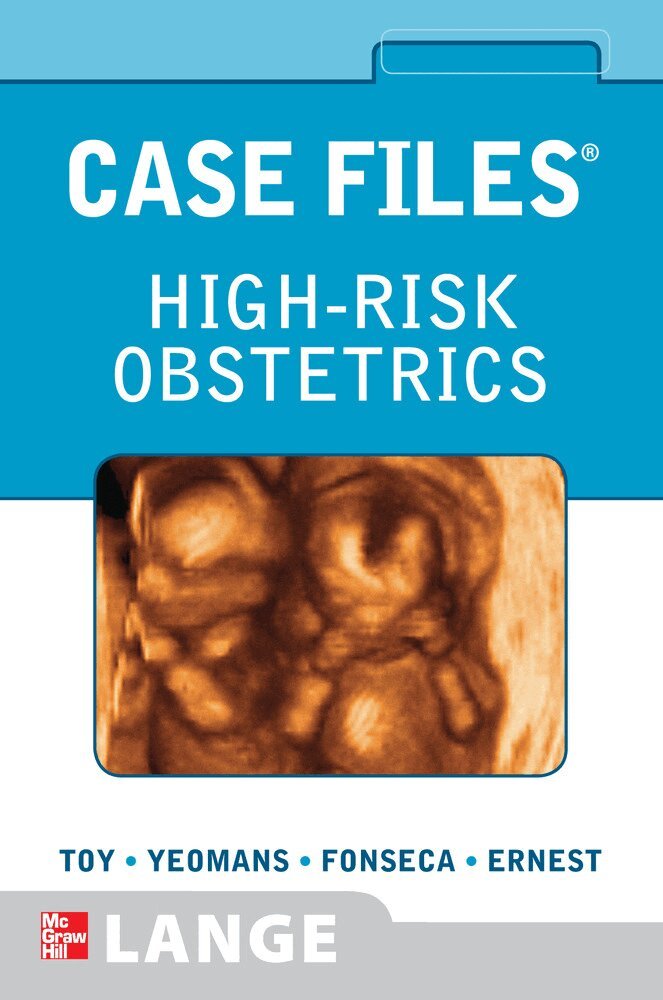 Eugene Toy, Edward Yeomans, Linda Fonseca, Joseph Ernest - Case Files High-Risk Obstetrics, Häftad
