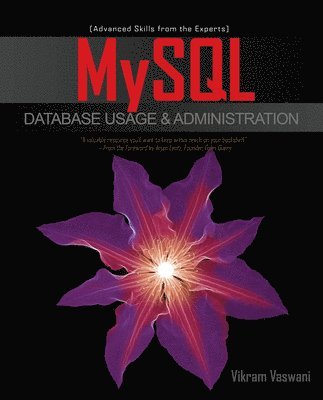 Vikram Vaswani - MySQL Database Usage & Administration, E-bok. Tillgänglighet: Lägg i varukorg