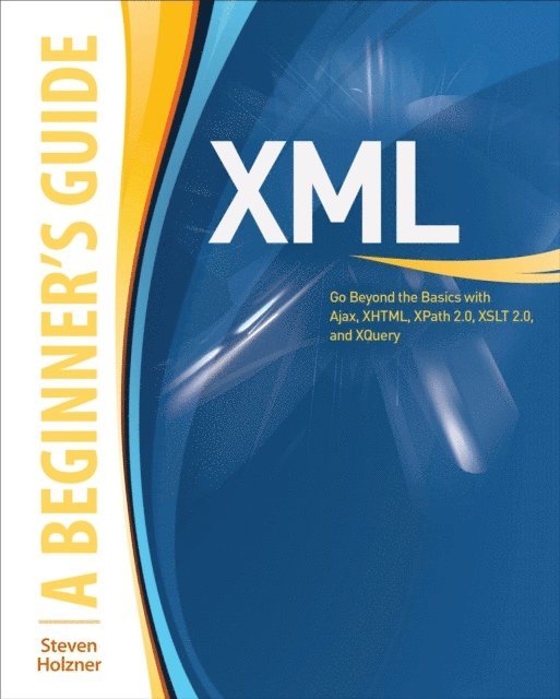 Steven Holzner - XML: A Beginner's Guide, E-bok
