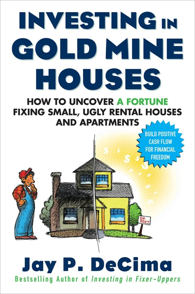 Jay DeCima - Investing in Gold Mine Houses:  How to Uncover a Fortune Fixing Small Ugly Houses and Apartments, Häftad. Tillgänglighet: Tillfälligt slut