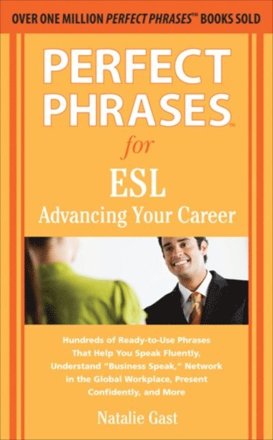 Natalie Gast - Perfect Phrases for ESL Advancing Your Career, E-bok