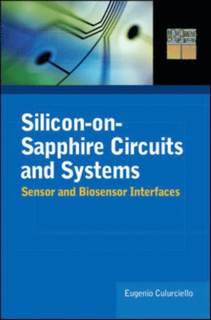 Eugenio Culurciello - Silicon-on-Sapphire Circuits and Systems, E-bok