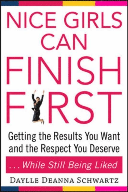 Daylle Deanna Schwartz - Nice Girls Can Finish First, E-bok