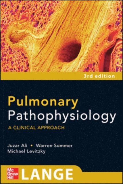 Michael G. Levitzky, Warren G. Summer, Juzar Ali - Pulmonary Pathophysiology: A Clinical Approach, Third Edition, E-bok