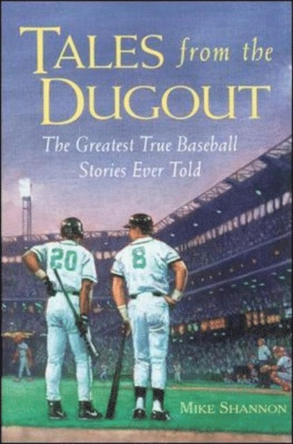 Mike Shannon - Tales from the Dugout, E-bok