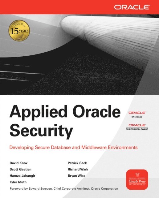 Bryan Wise, Richard Wark, Patrick Sack, Tyler Muth, Hamza Jahangir, Scott Gaetjen, David Knox - Applied Oracle Security: Developing Secure Database and Middleware Environments, E-bok. Tillgänglighet: Lägg i varukorg