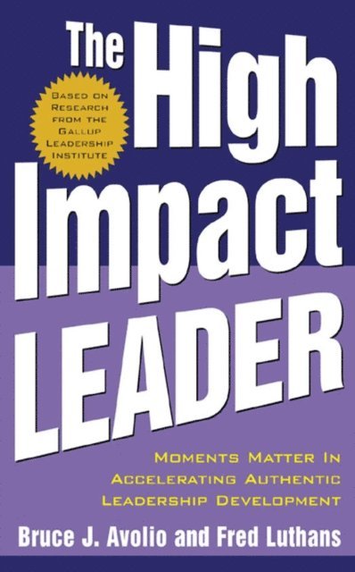 Fred Luthans, Bruce J. Avolio - High Impact Leader, E-bok