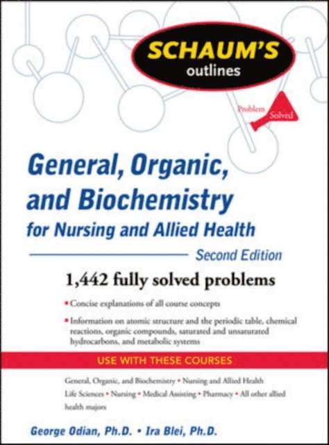 Ira Blei, George Odian - Schaum's Outline of General, Organic, and Biochemistry for Nursing and Allied Health, Second Edition, E-bok