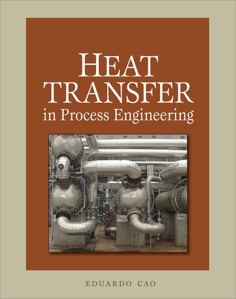 Eduardo Cao - Heat Transfer in Process Engineering, Inbunden. Tillgänglighet: Lägg i varukorg